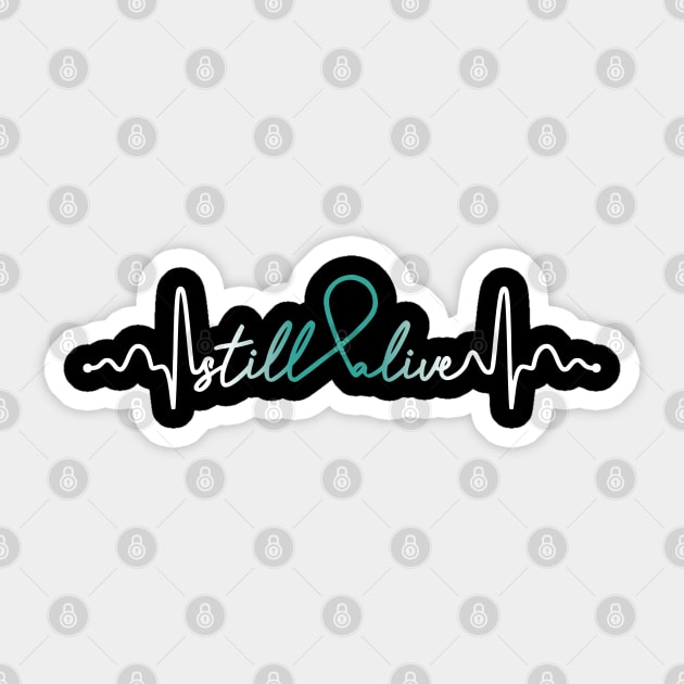 Still Alive- Ovarian Cancer Gifts Ovarian Cancer Awareness Sticker by AwarenessClub